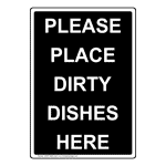 Portrait Please Place Dirty Dishes Here Sign NHEP-30650_BLK