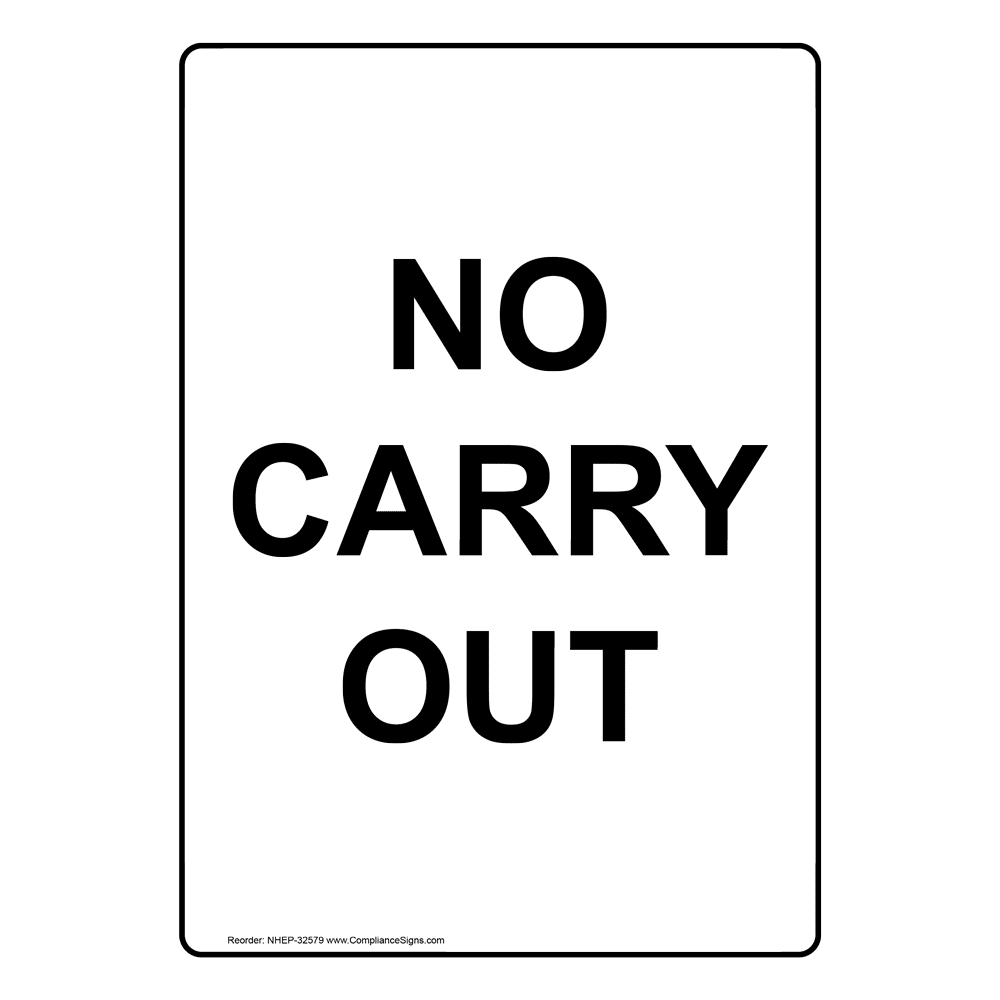 Portrait No Carry Out Sign NHEP 32579