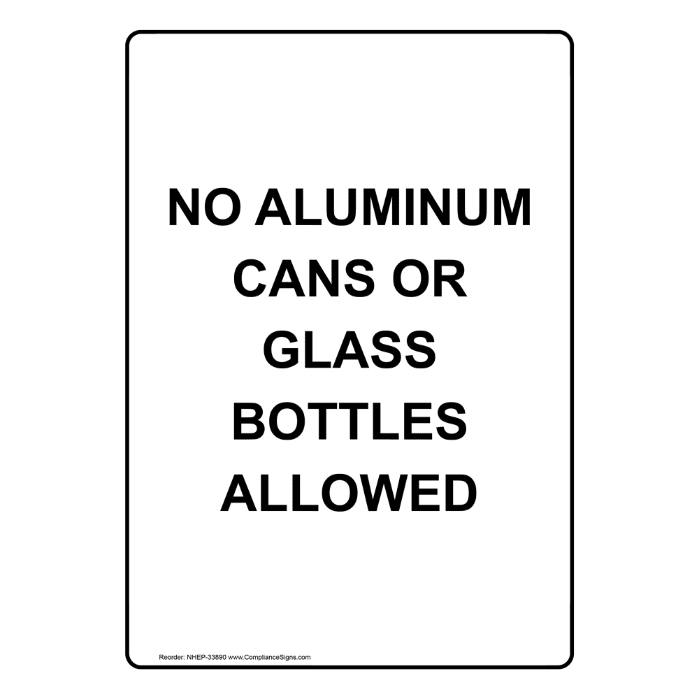 Portrait No Aluminum Cans Or Glass Bottles Allowed Sign NHEP33890
