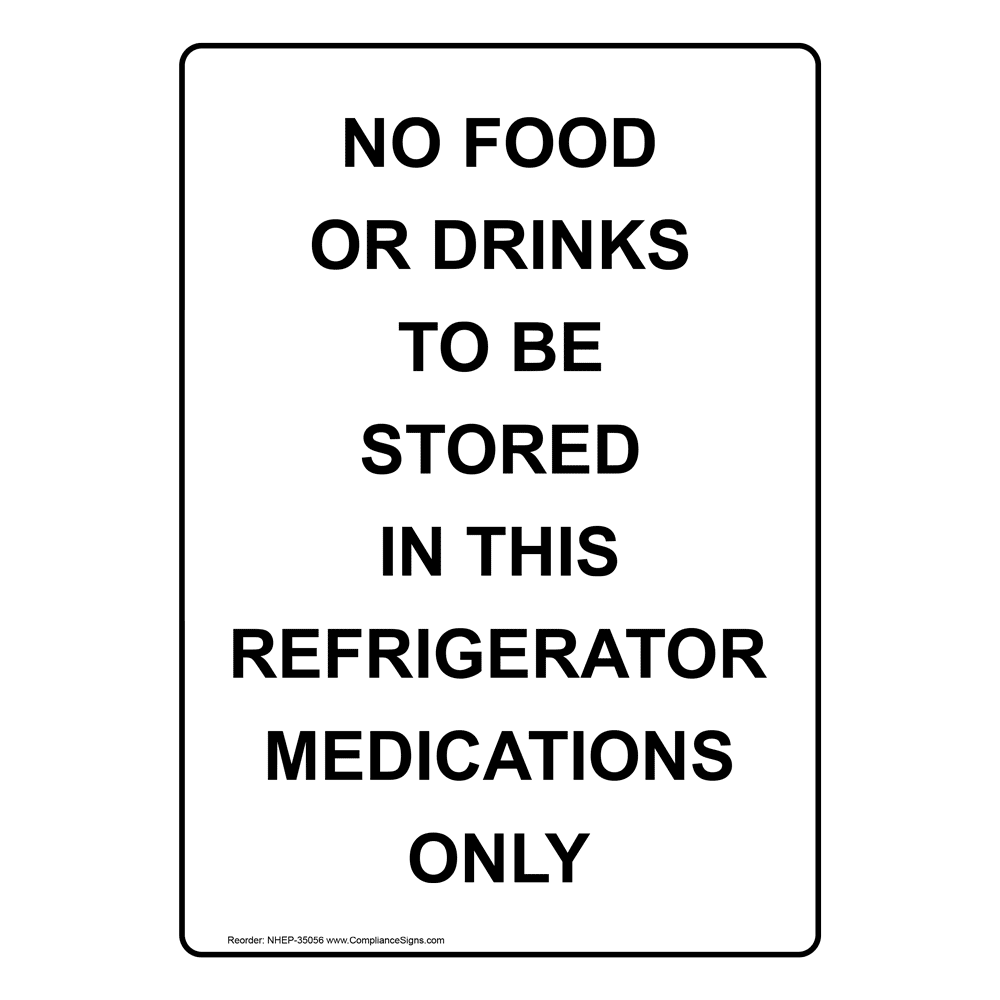 No Food Or Drinks To Be Stored In This Refrigerator Sign NHE-35056