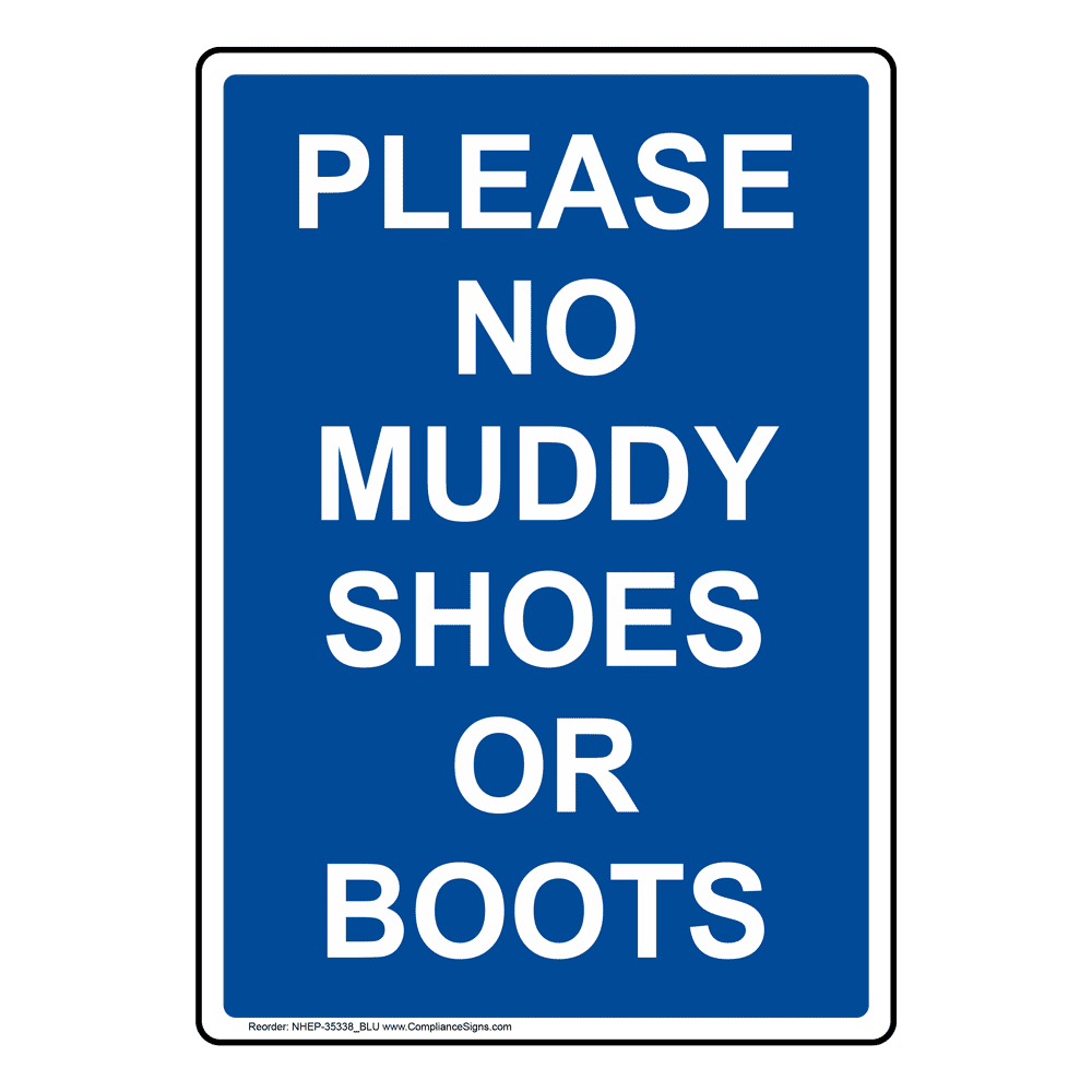 Portrait Please No Muddy Shoes Or Boots Sign NHEP-35338_BLU