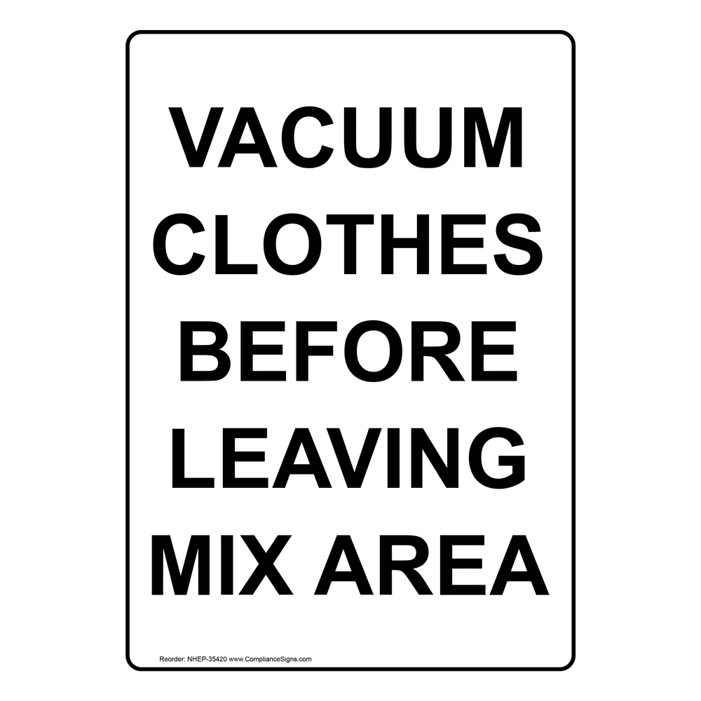 Portrait Vacuum Clothes Before Leaving Mix Area Sign NHEP35420