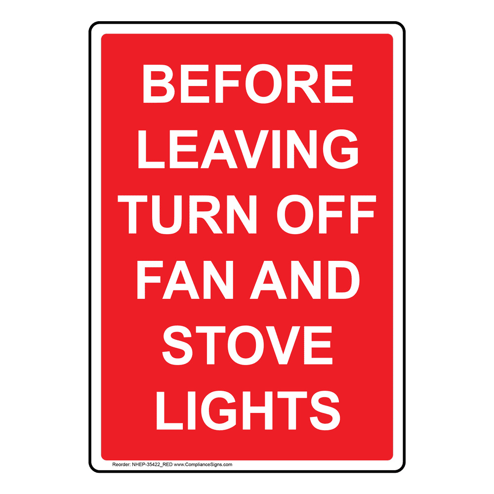 Before Leaving Turn Off Fan And Stove Lights Sign NHE35422_RED