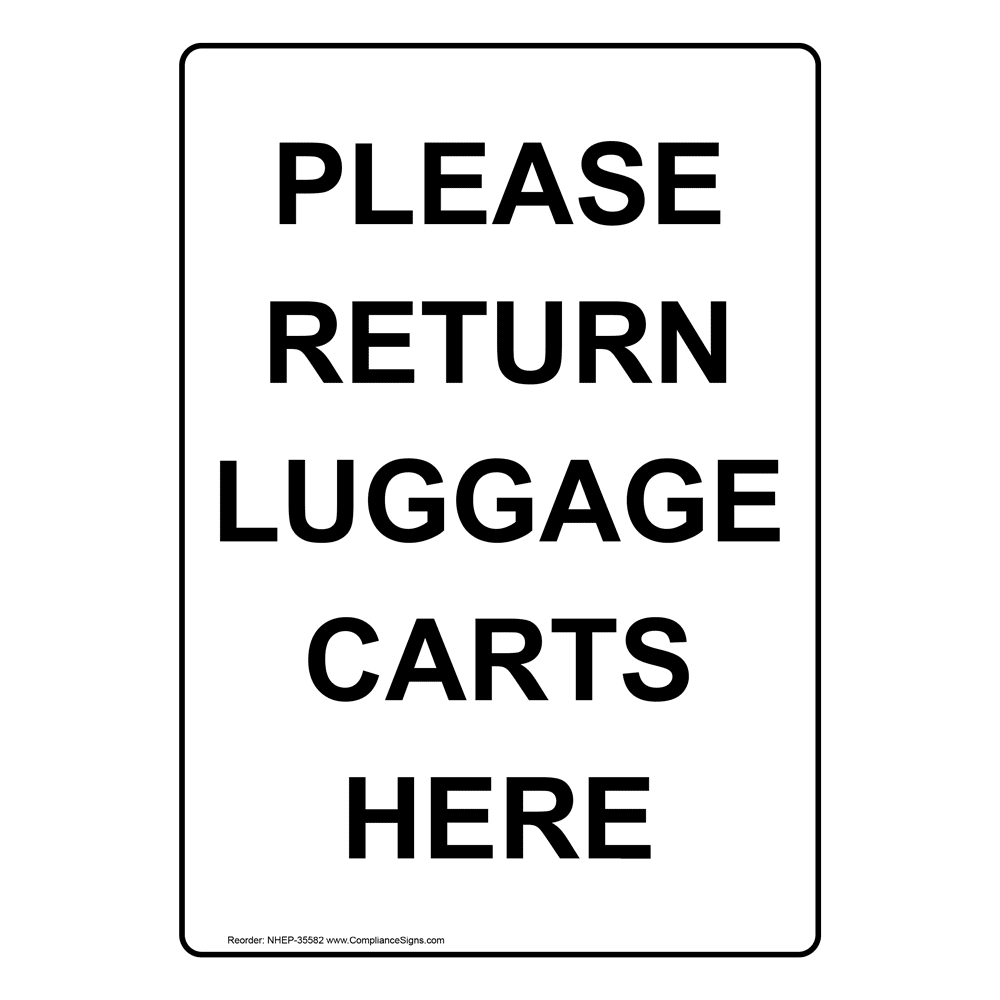 Please Return Luggage Carts Here Sign NHE35582