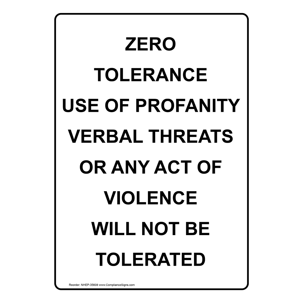 Zero Tolerance Use Of Profanity Verbal Threats Sign NHE35608