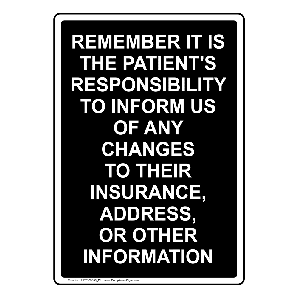 Portrait Remember It Is The Patient'S Responsibility Sign NHEP-35659_BLK