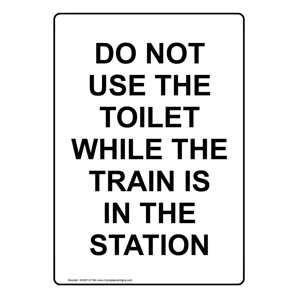 Portrait do not use the toilet while the sign nhep 37164 brn