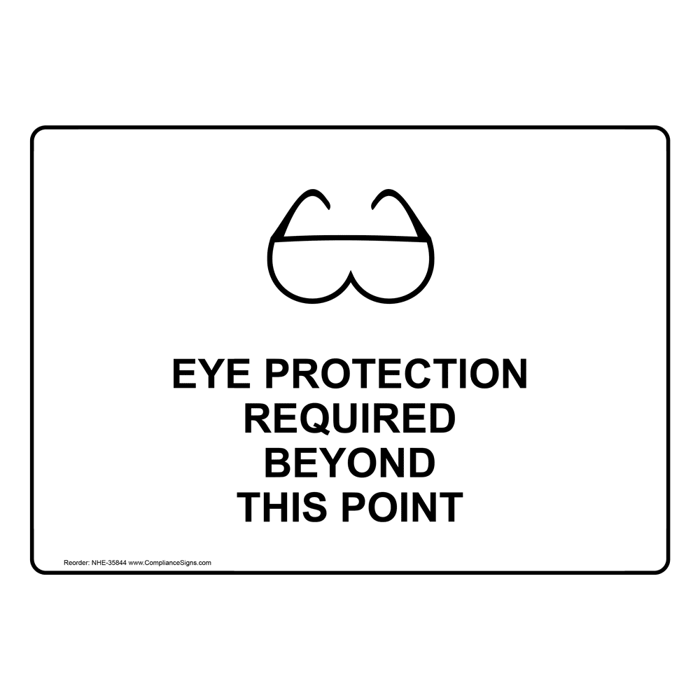 Eye Protection Required Beyond This Point Sign With Symbol NHE-35844