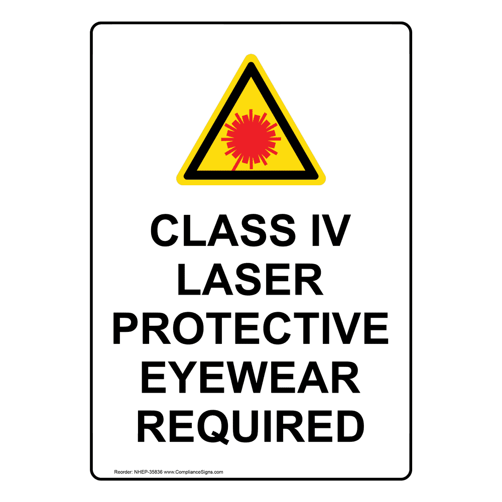 Class IV Laser Protective Eyewear Required Sign With Symbol NHE35836