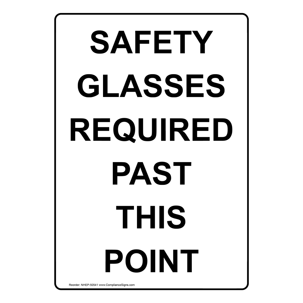 Portrait OSHA Safety Glasses Required While Sign OSEP50543