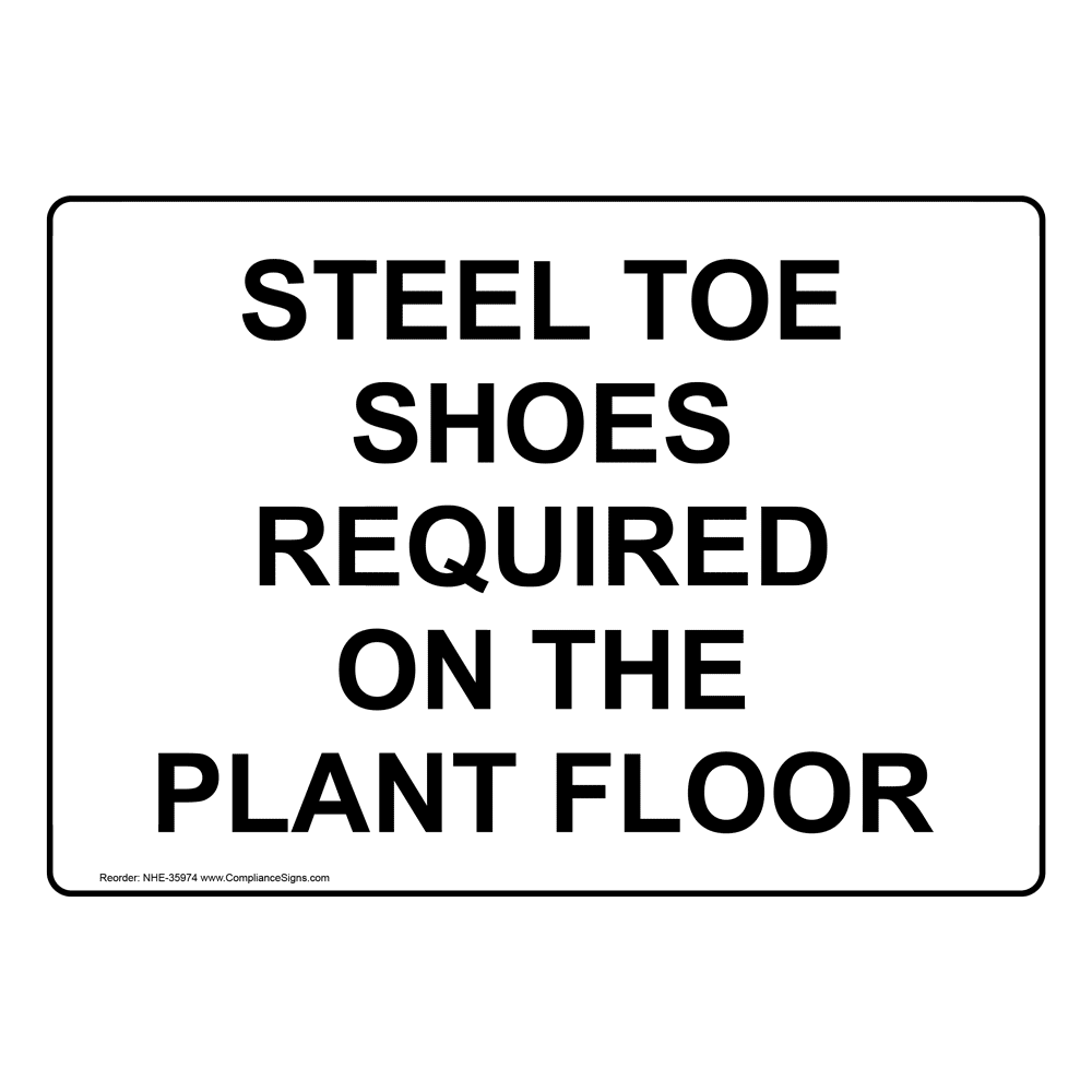 Steel Toe Boots Required At All Times Sign NHE35972