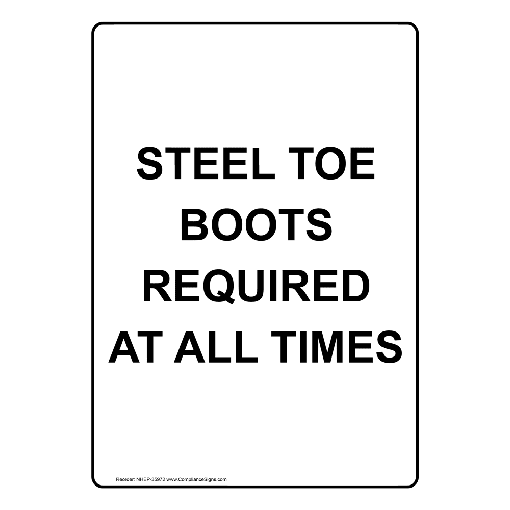 Steel Toe Boots Required At All Times Sign NHE35972