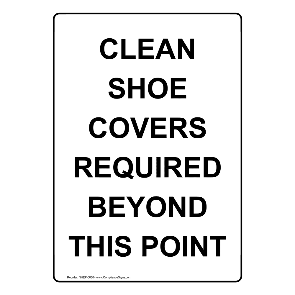 Portrait Clean Shoe Covers Required Beyond This Point Sign NHEP50304