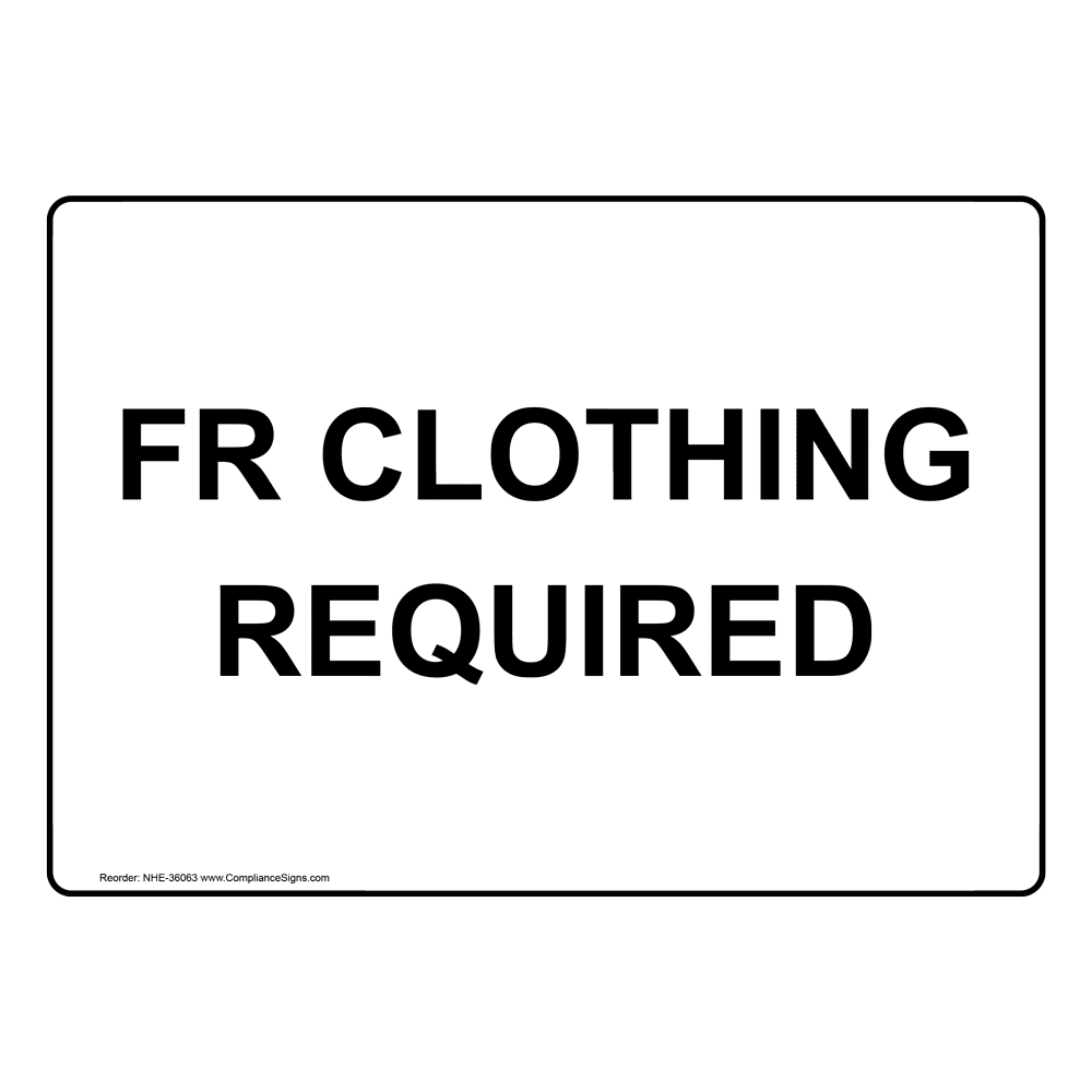 Fr Clothing Required Sign NHE36063