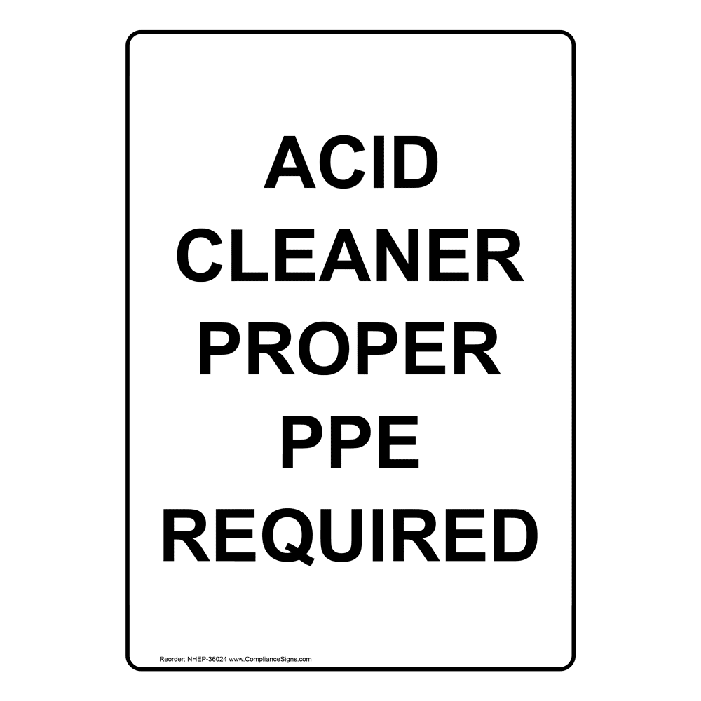 Acid Cleaner Proper PPE Required Sign NHE36024