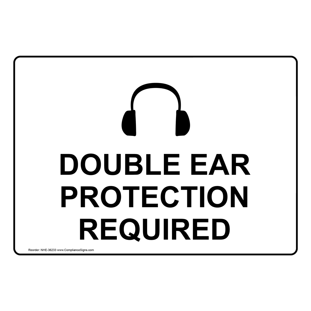 Double Ear Protection Required Sign With Symbol NHE36233