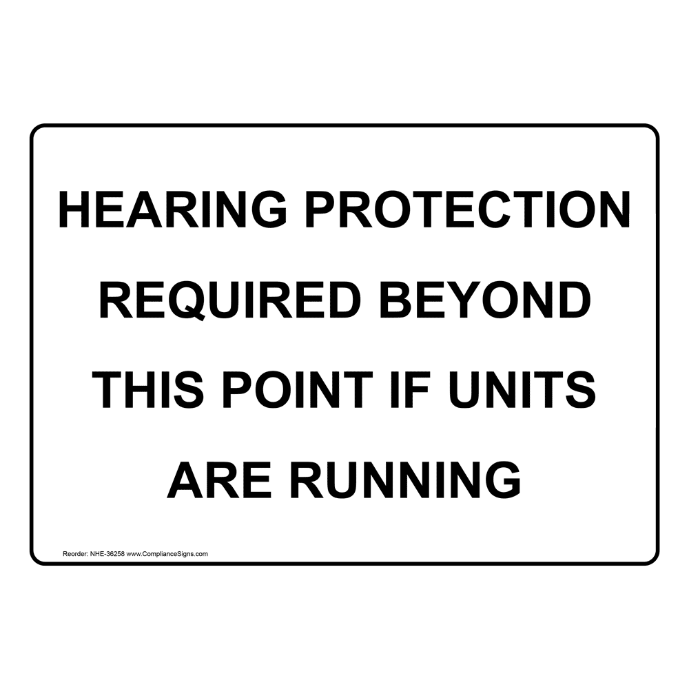 Hearing Protection Required Beyond This Point Sign NHE36258