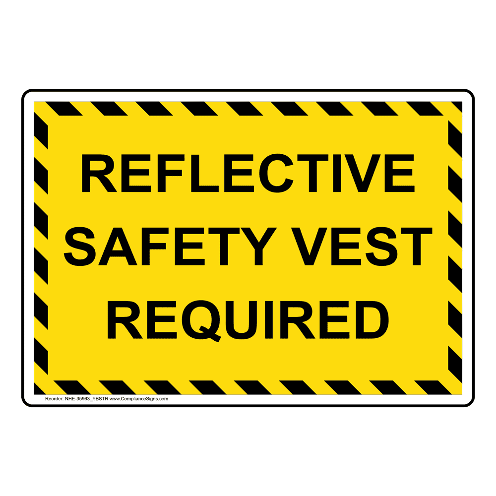 Reflective Safety Vest Required Sign NHE35963_YBSTR