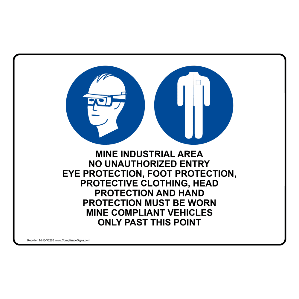 Mine Industrial Area No Unauthorized Sign With Symbol Nhe 362