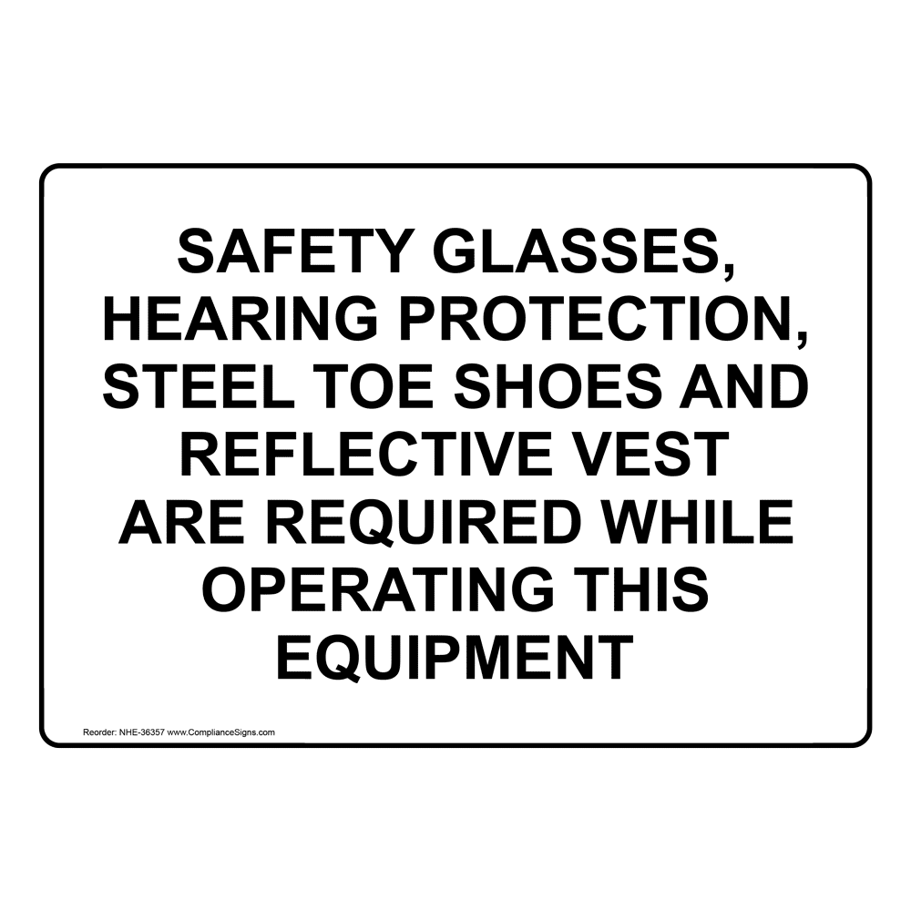 Safety Glasses, Hearing Protection, Steel Toe Sign NHE36357 Safety Glasses, Hearing Protection, Steel Toe Sign NHE36357
