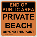 End Of Public Area Private Beach Beyond This Point Sign NHE-18558