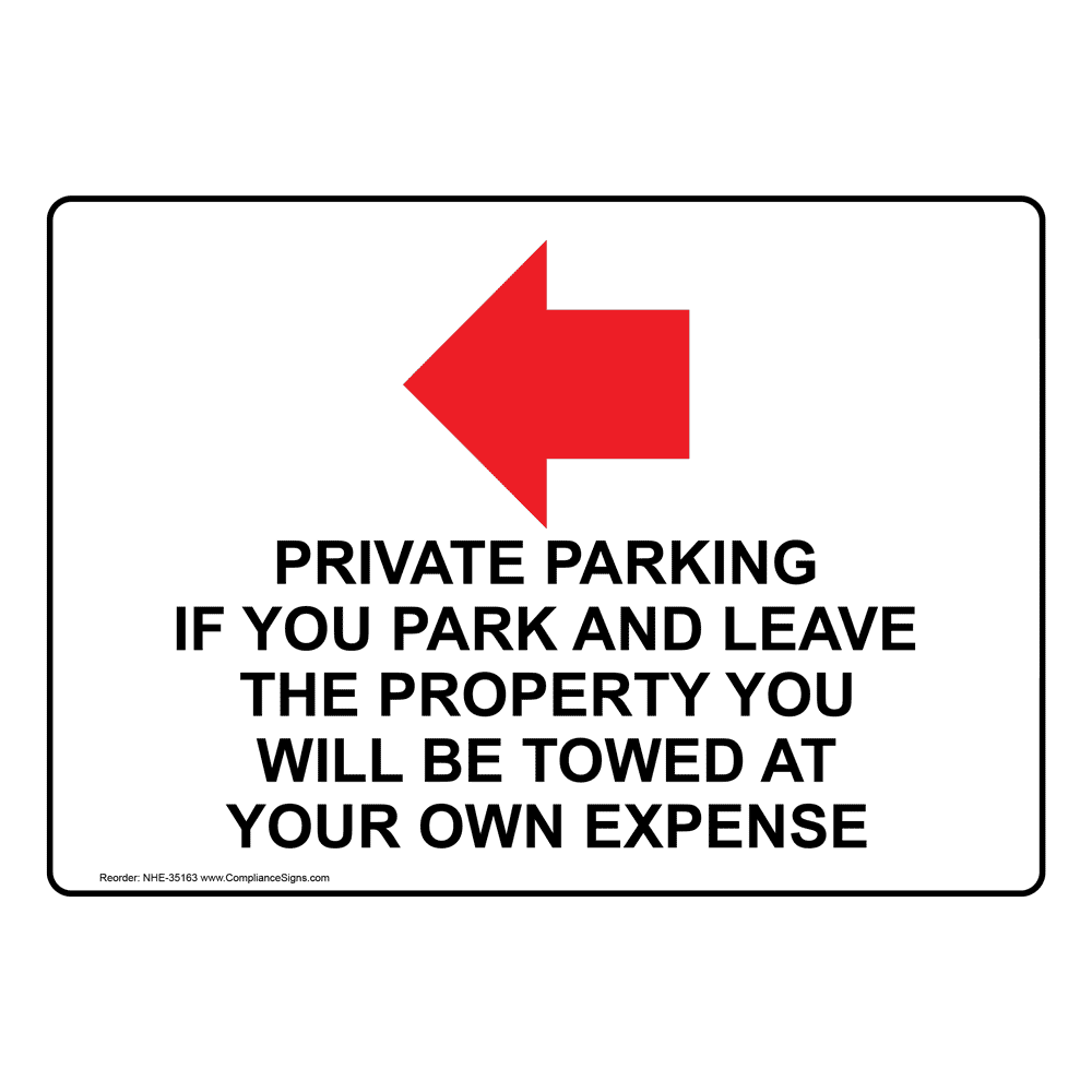 Private Parking If You Park And Leave Sign With Symbol NHE-35163