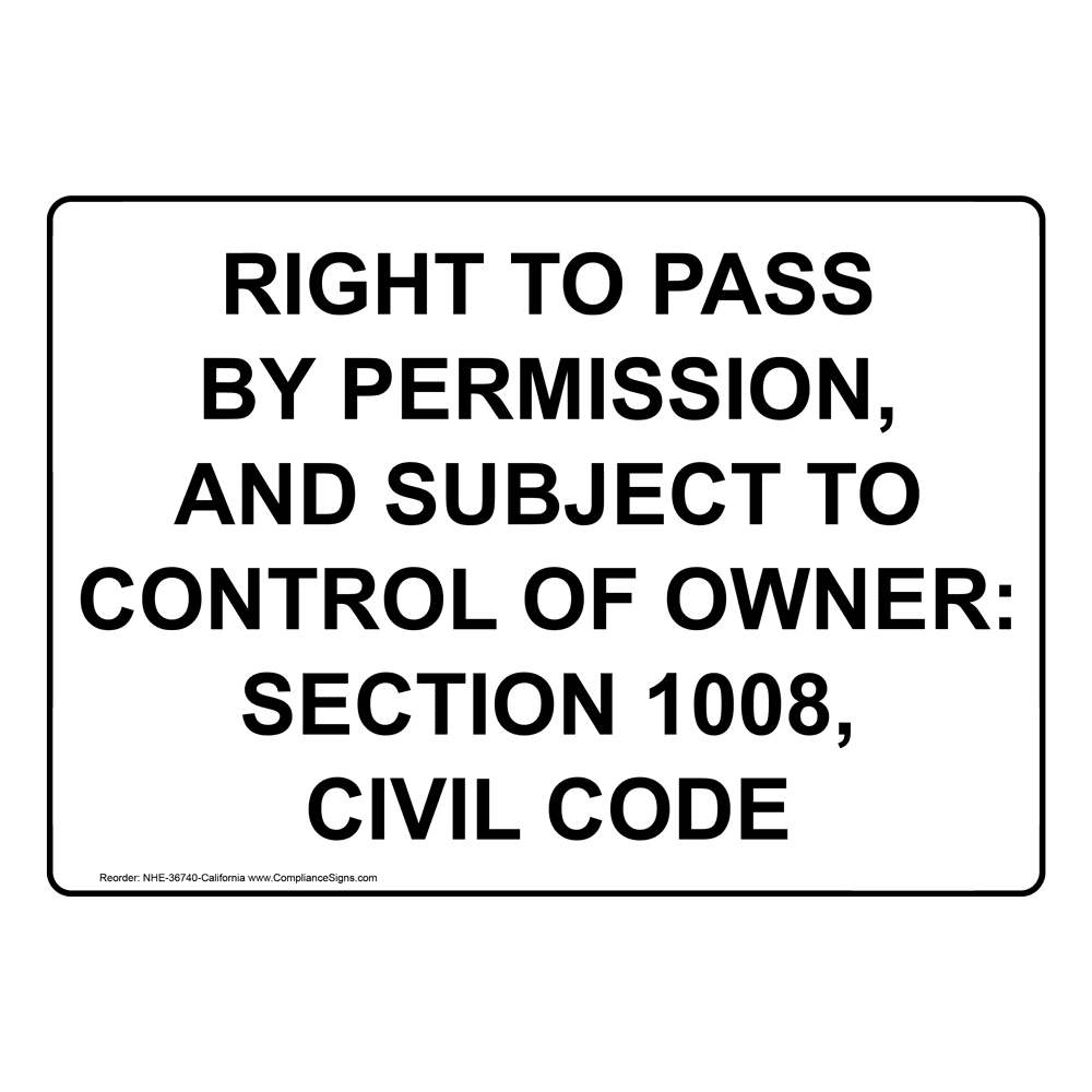 California RIGHT TO PASS BY PERMISSION, Sign NHE-36740-California