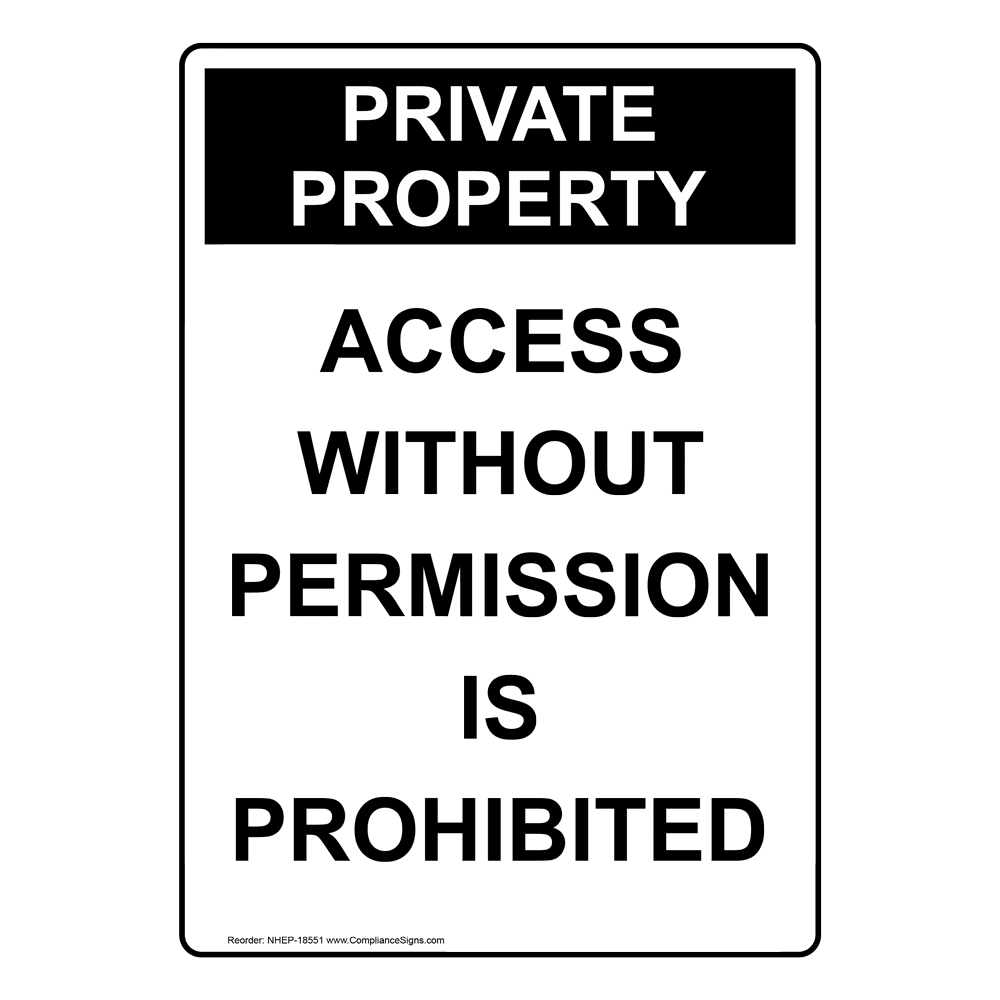 Portrait Private Property Access Without Permission Sign NHEP18551