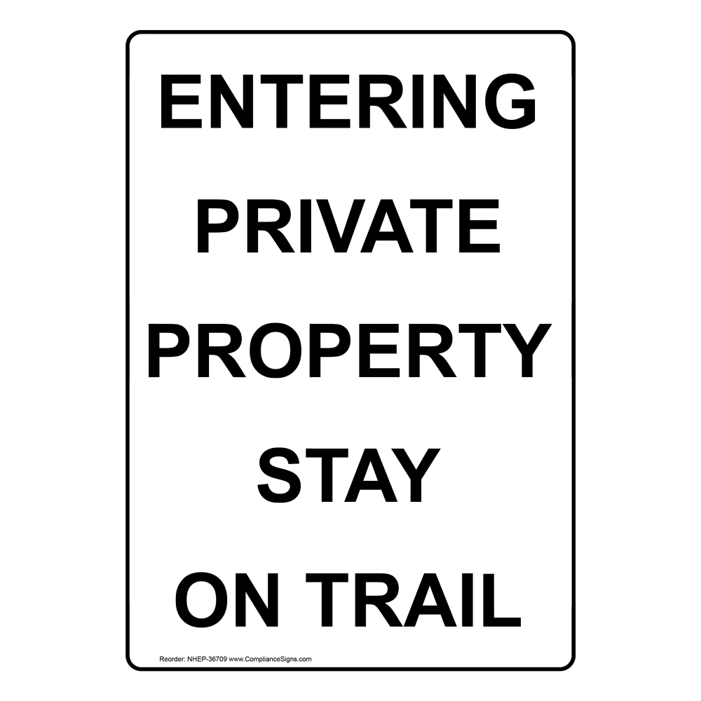 Portrait Entering Private Property Stay On Trail Sign NHEP36709