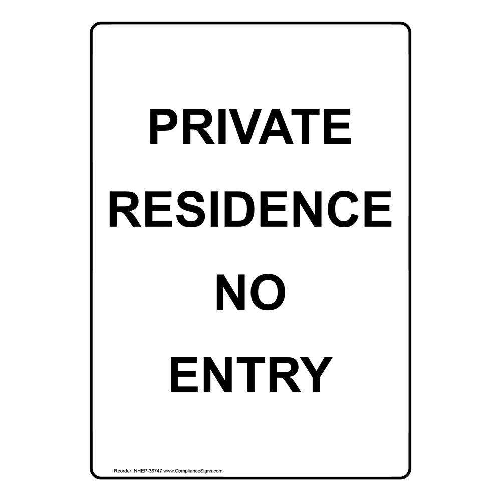 Portrait Private Residence No Entry Sign NHEP-36747