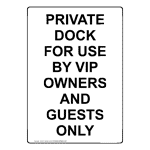 Portrait Private Dock For Use By Vip Owners Sign NHEP-50526