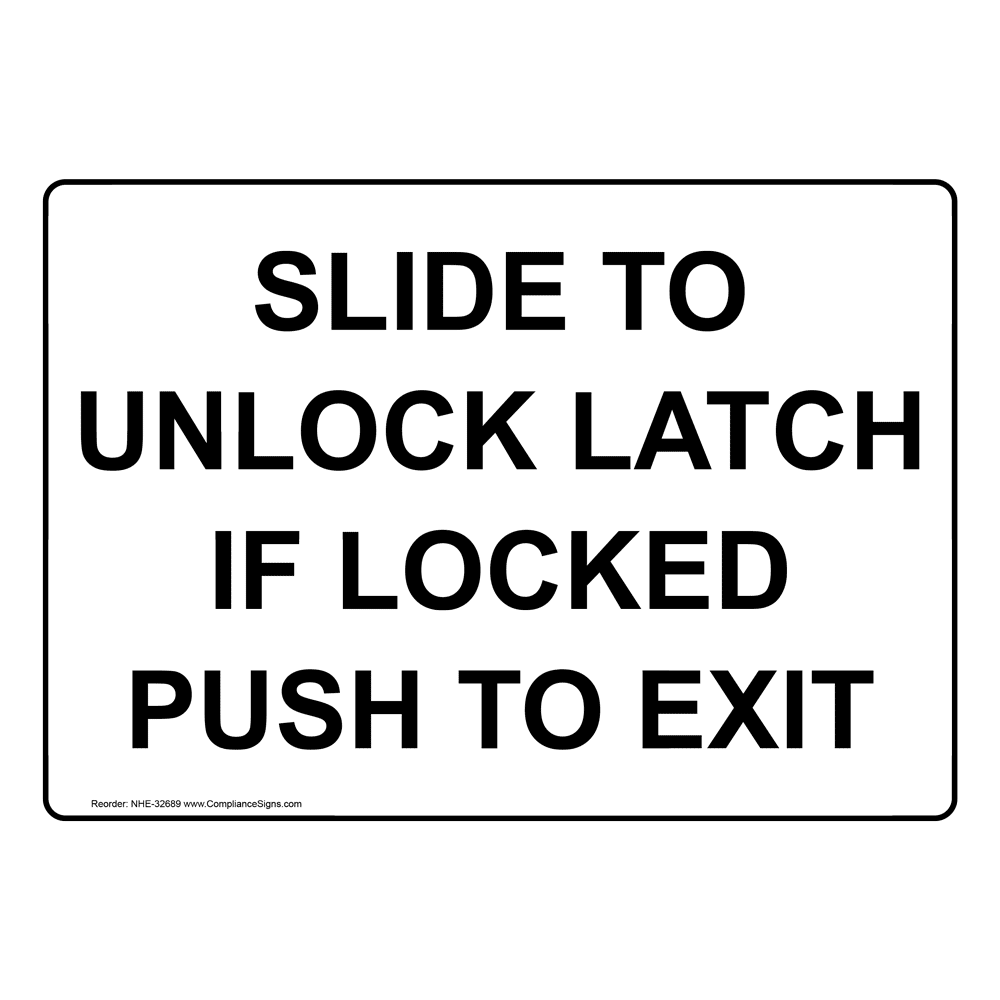 Slide To Unlock Latch If Locked Push To Exit Sign NHE 32689
