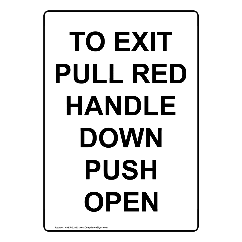 To Exit Pull Red Handle Down Push Open Sign NHE32690