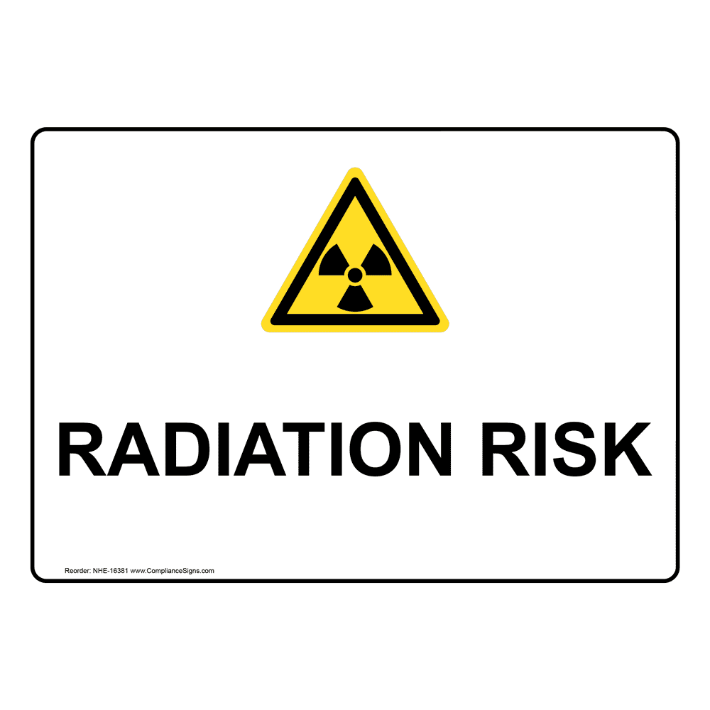 Radiation Risk Sign NHE16381 Process Hazards