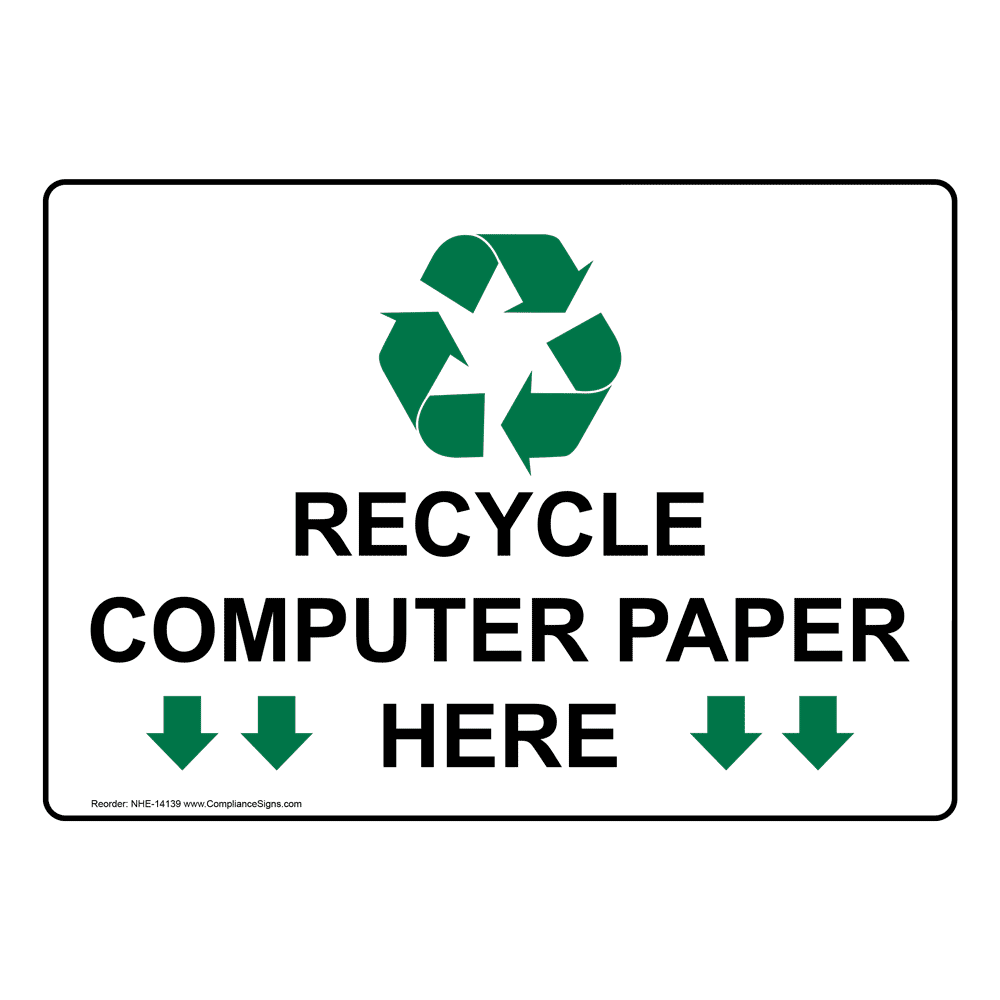 Recycle Computer Paper Here Sign NHE14139 Recyclable Items