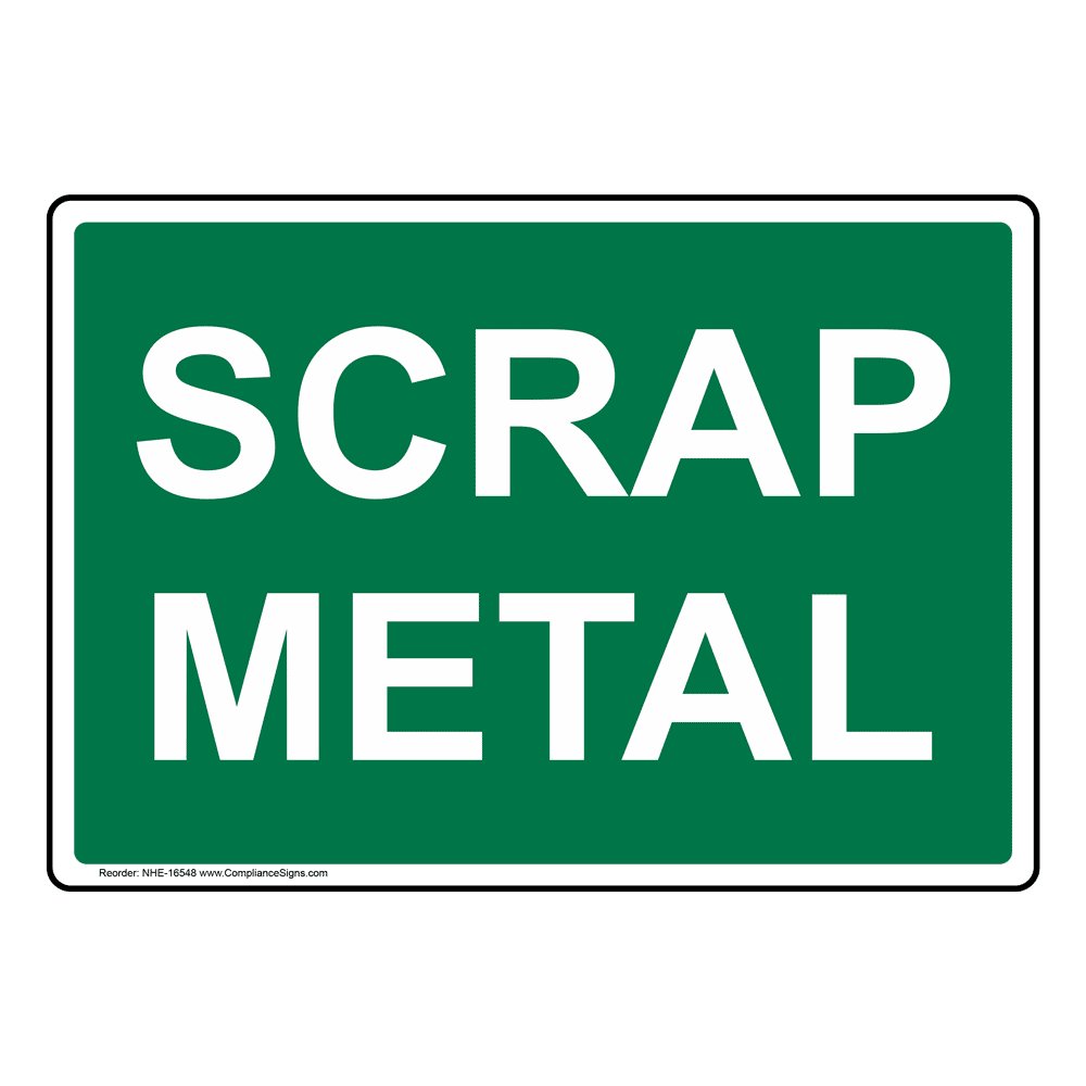 Scrap Metal Sign NHE-16548 Recycling / Trash / Conserve