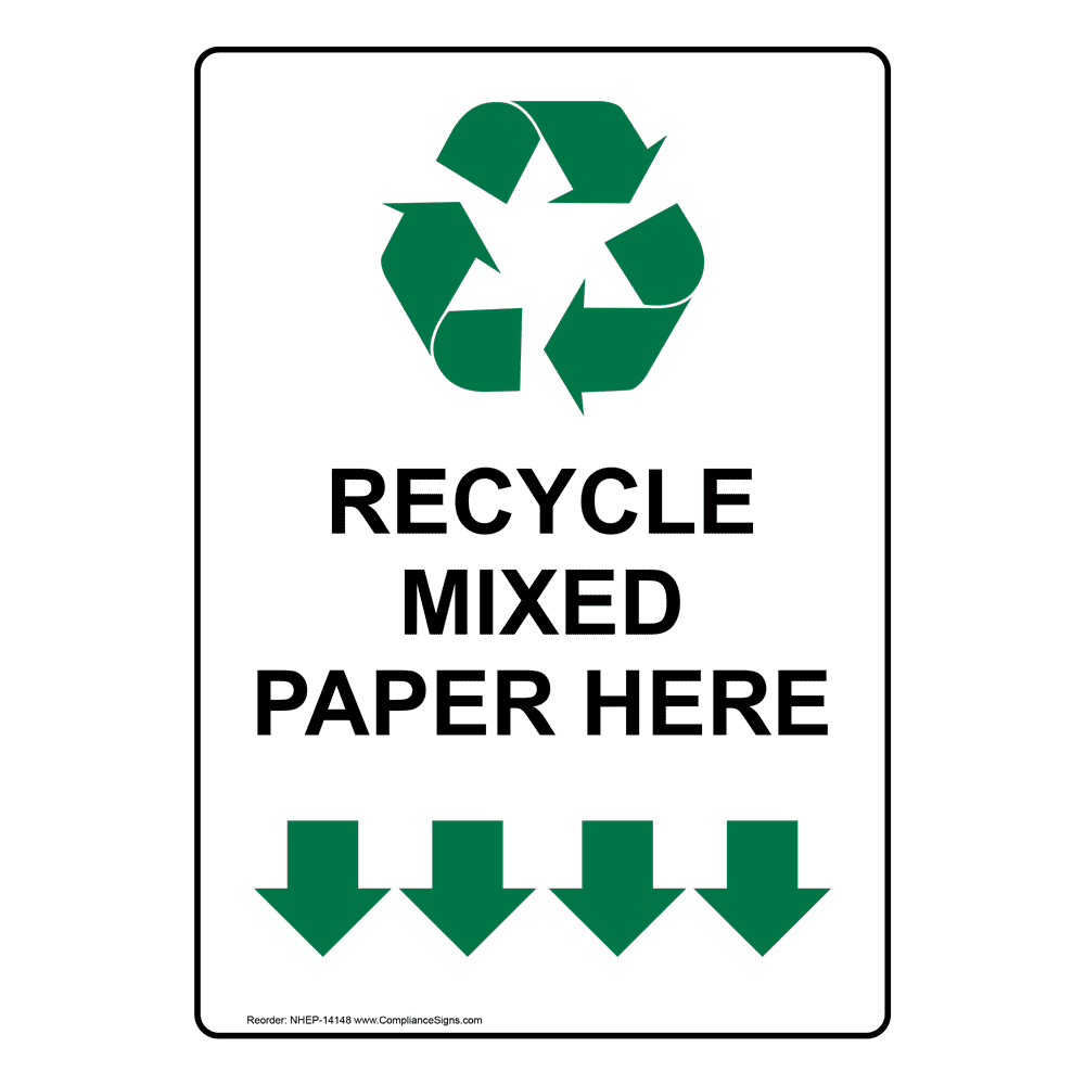 Recycle Mixed Paper Here Sign NHE14148 Recycling / Trash / Conserve