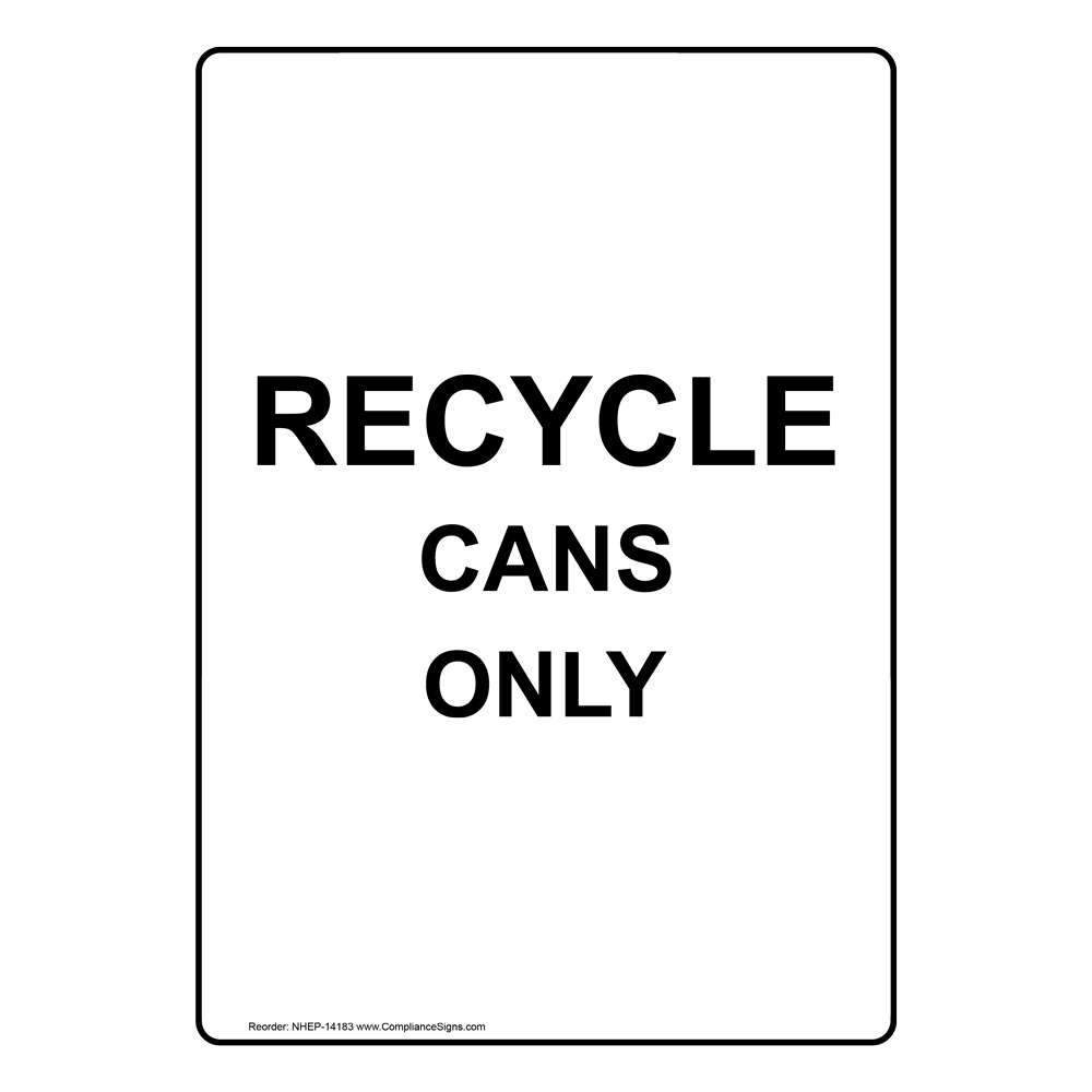 Portrait Recycle Cans Only Sign NHEP 14183