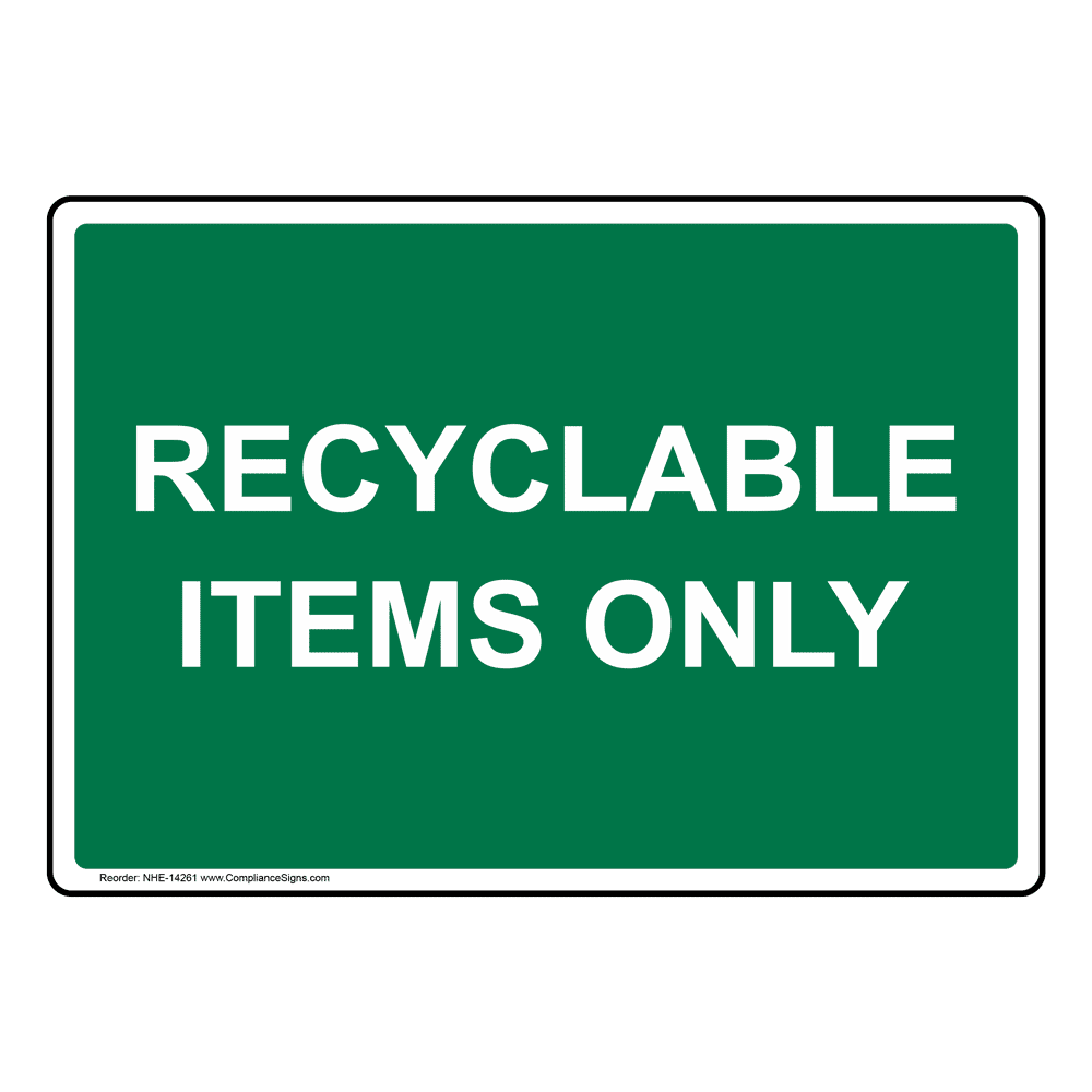 Recyclable Items Only Sign NHE14261 Recycling / Trash / Conserve