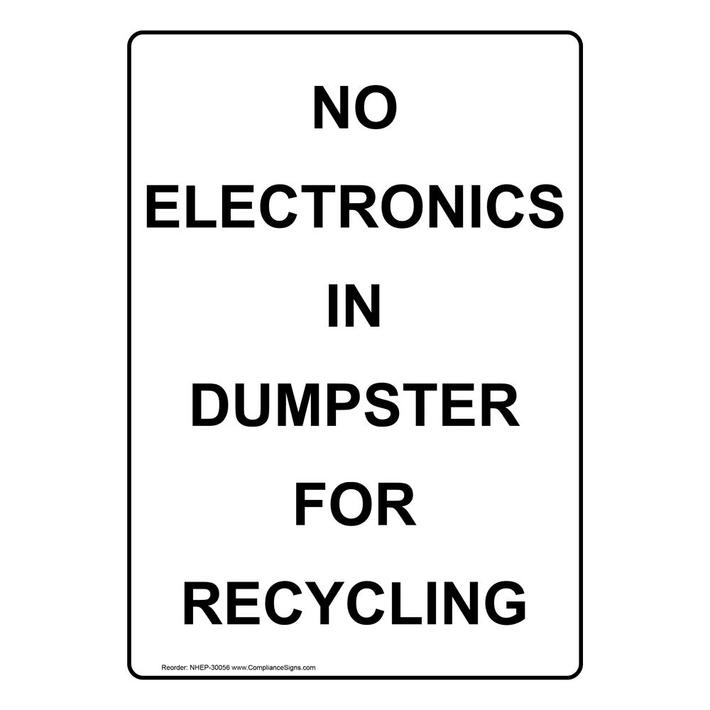 Portrait No Electronics In Dumpster For Recycling Sign NHEP30056