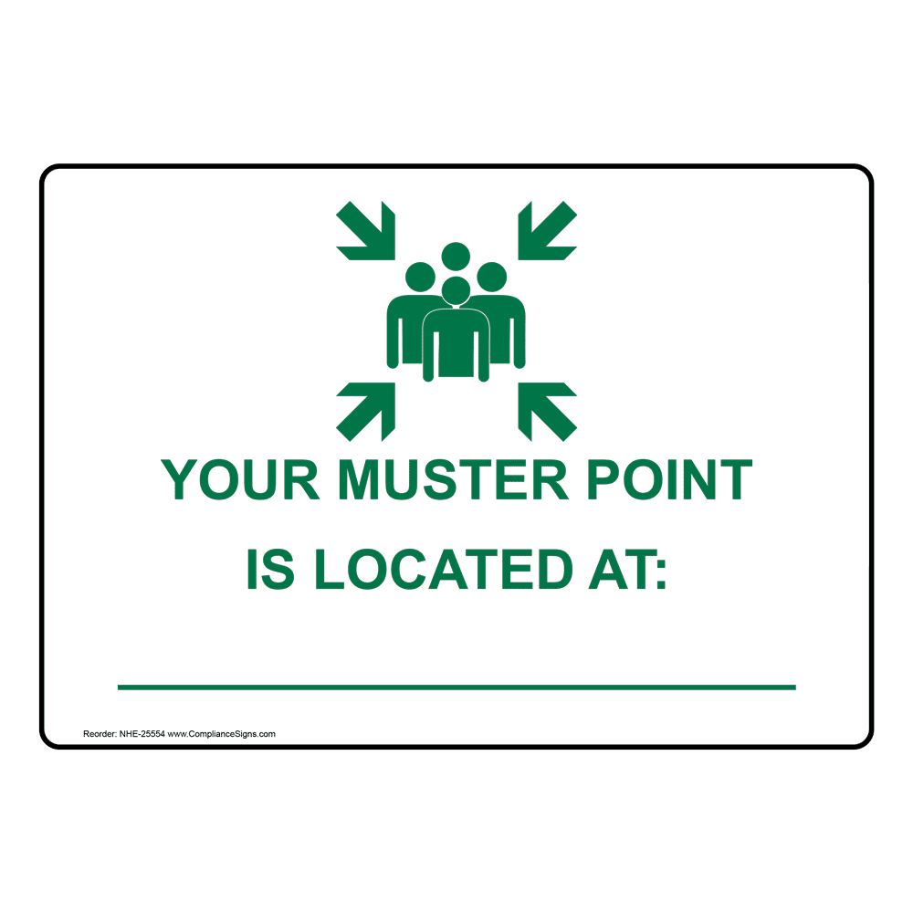 Your Muster Point Is Located At _________ Sign NHE25554 Emergency