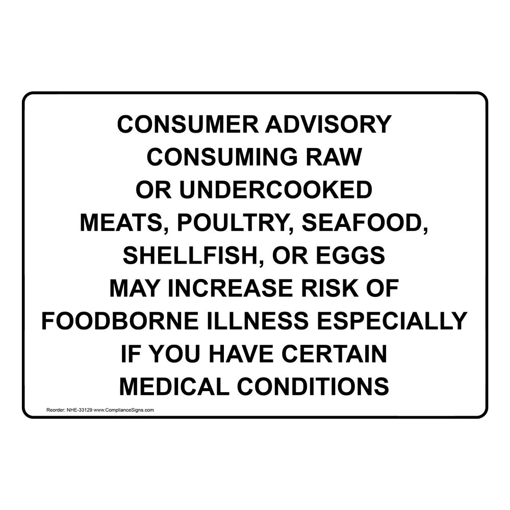 Consumer Advisory Consuming Raw Or Undercooked Sign NHE 33129