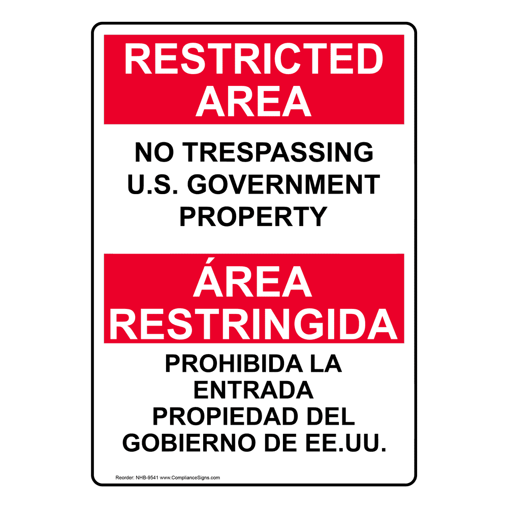 Restricted Area No Trespassing U.S. Government Property Sign NHB-9541