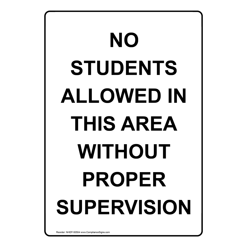 Portrait No Students Allowed In This Area Without Sign NHEP50504