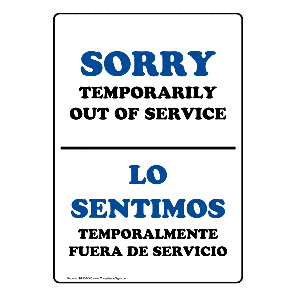 Sorry Temporarily Out Of Service Bilingual Sign NHB-8640 Restrooms