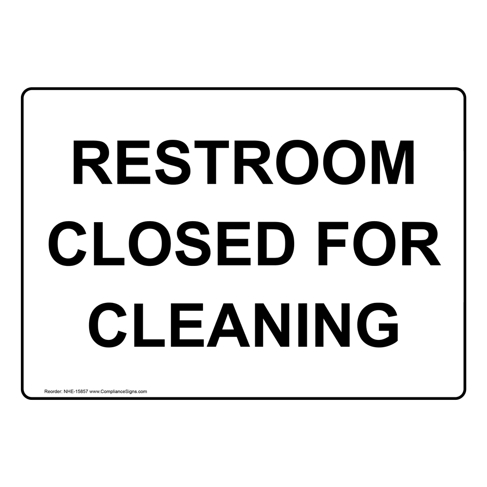 Restroom Closed For Cleaning Sign NHE-15857 Restrooms