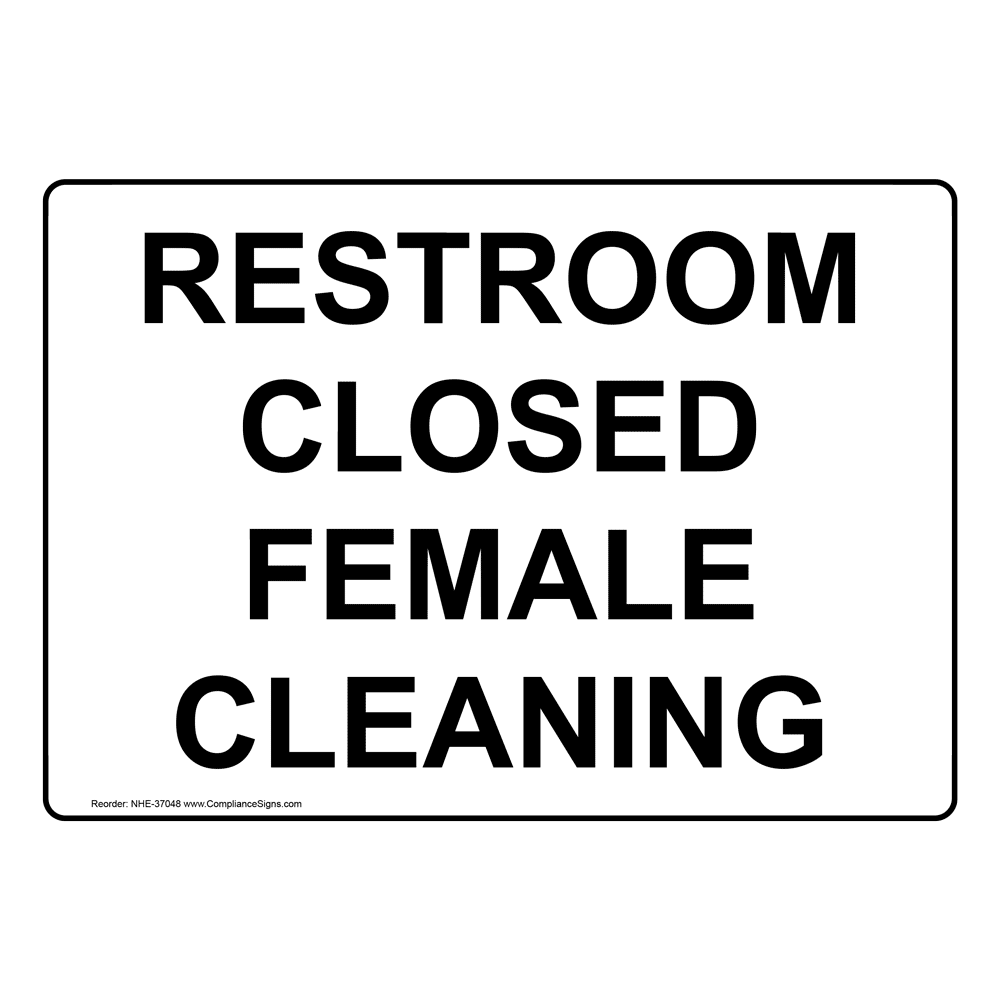 do not enter temporarily closed for cleaning sign nhe 15860 restrooms