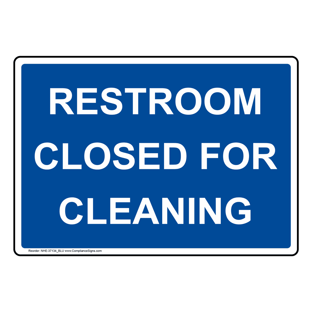 Restroom Closed For Cleaning Sign NHE-37134_BLU