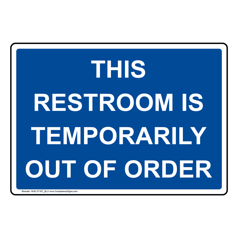 This Restroom Is Temporarily Out Of Order Sign NHE-37167_BLU