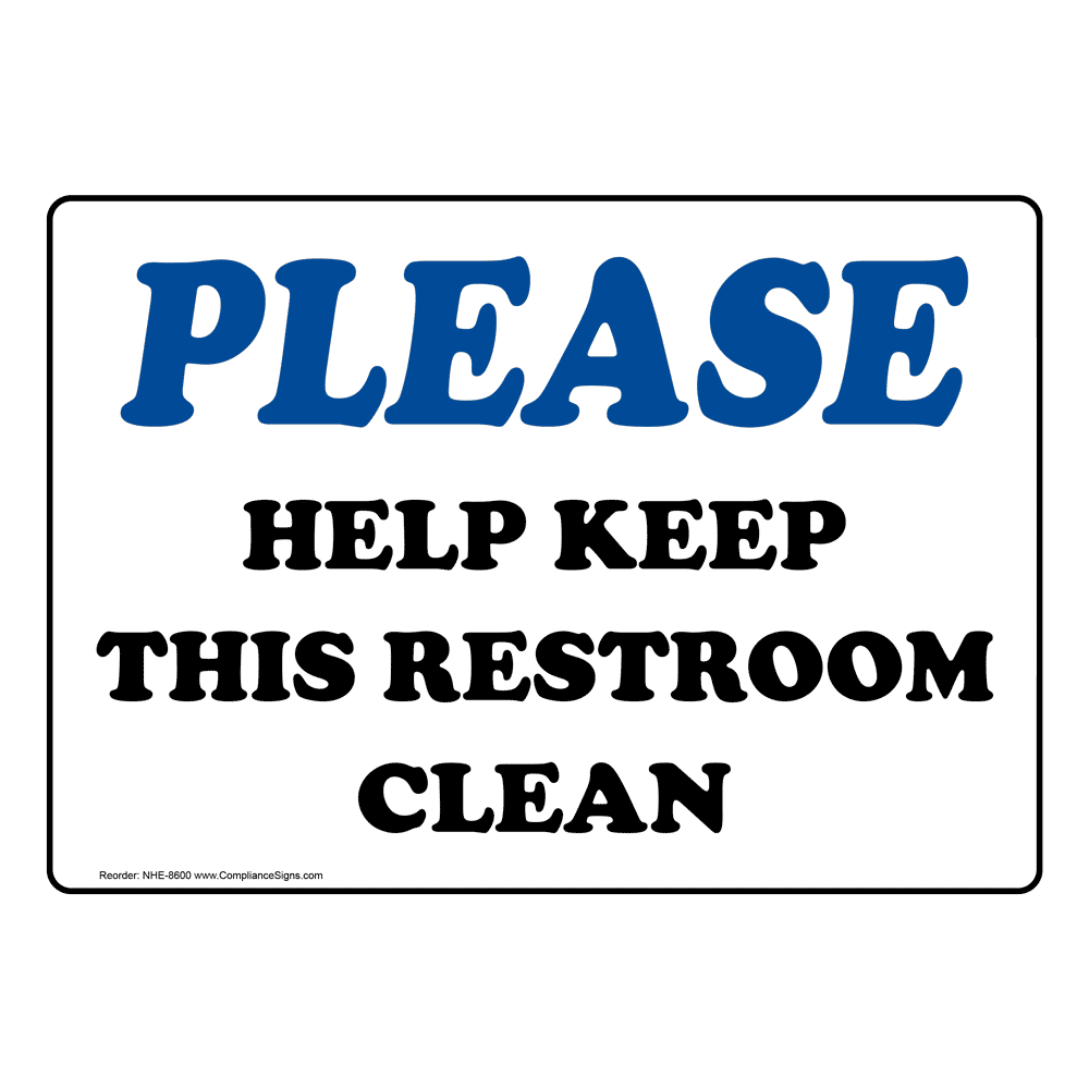 Please Help Keep This Restroom Clean Sign NHE-8600 Restroom Etiquette